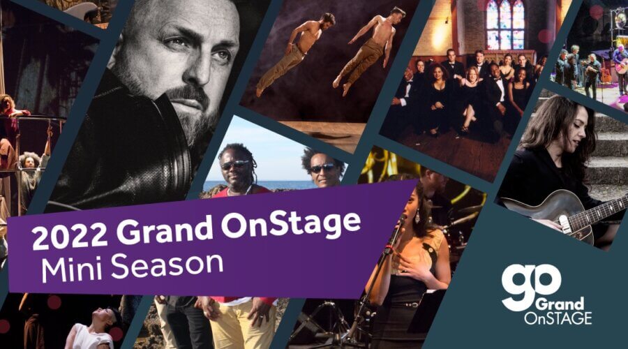 Grand OnStage 2022 Mini Season Subscriptions On Sale