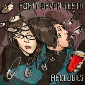Album artwork for Apologies by Forty Seven Teeth